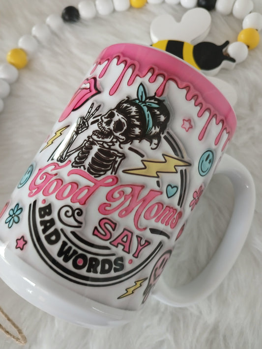 Good moms say bad words 15 oz mug